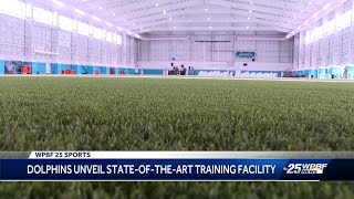 Dolphins unveil state-of-the-art training facility