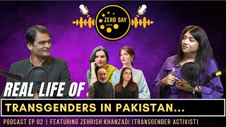 Zero Say Digital Podcast | Ft. Zehrish Khanzadi | Zille Hyder