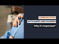 Communication With Babies and Children - Why it's Important?