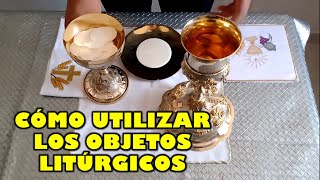 ¿Cómo se utilizan los objetos litúrgicos dentro de la misa? | ¿Cómo acolitar? | Formación litúrgica