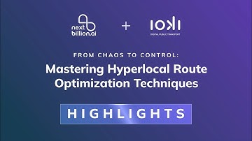 Highlights| Mastering Hyperlocal Route Optimization| Spatial Insider Webinar| ioki x NextBillion.ai