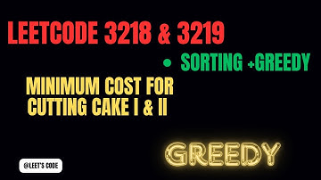 3218 & 3219 Minimum Cost for Cutting Cake I & II | Sorting | Greedy | Array | Matrix | Two pointer