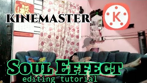 soul effects editing - KineMaster Tutorial