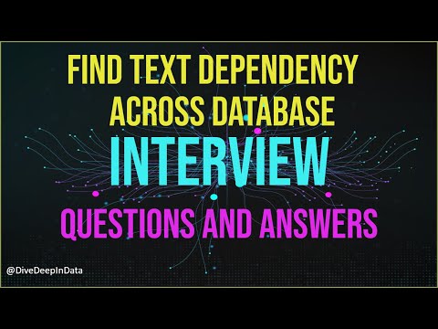 Interview Question : How would you identify all dependencies of a specific text across SQL database?