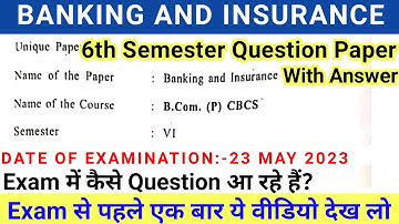 DU Banking And Insurance 6th Semester Question Paper 2023 |Bcom Prog Banking And Insurance Question