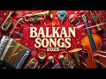 Balkan Songs 2025 🎶 Best Traditional & Modern Mix