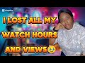 I lost my watch hours because I took the wrong action 🥺 #seo
