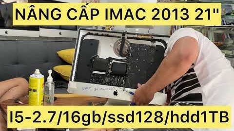 Táo Vui - Nâng cấp imac 2013 21" cho khách hàng tại Hậu Giang