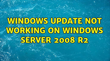 Windows Update not working on Windows Server 2008 R2 (5 Solutions!!)