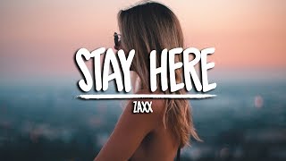 Video thumbnail of "Zaxx - Stay Here"