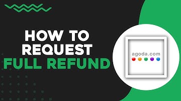 How To Request a Full Refund on Agoda (Easiest Way)