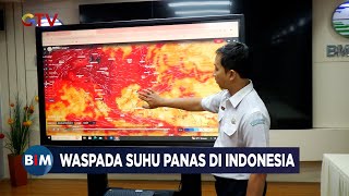 Suhu Udara Panas Terasa Sangat Menyengat di Sebagian Besar Wilayah Jawa \u0026 Nusa Tenggara - BIM 03/05