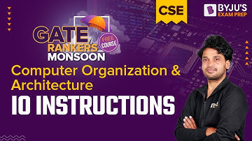 IO Instructions in Computer Architecture (COA) for GATE 2023 Computer Science (CSE) Exam