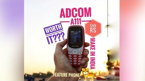 ₹599/- Featured Phone Adcom A111| Is It Worth.? | it creators akash