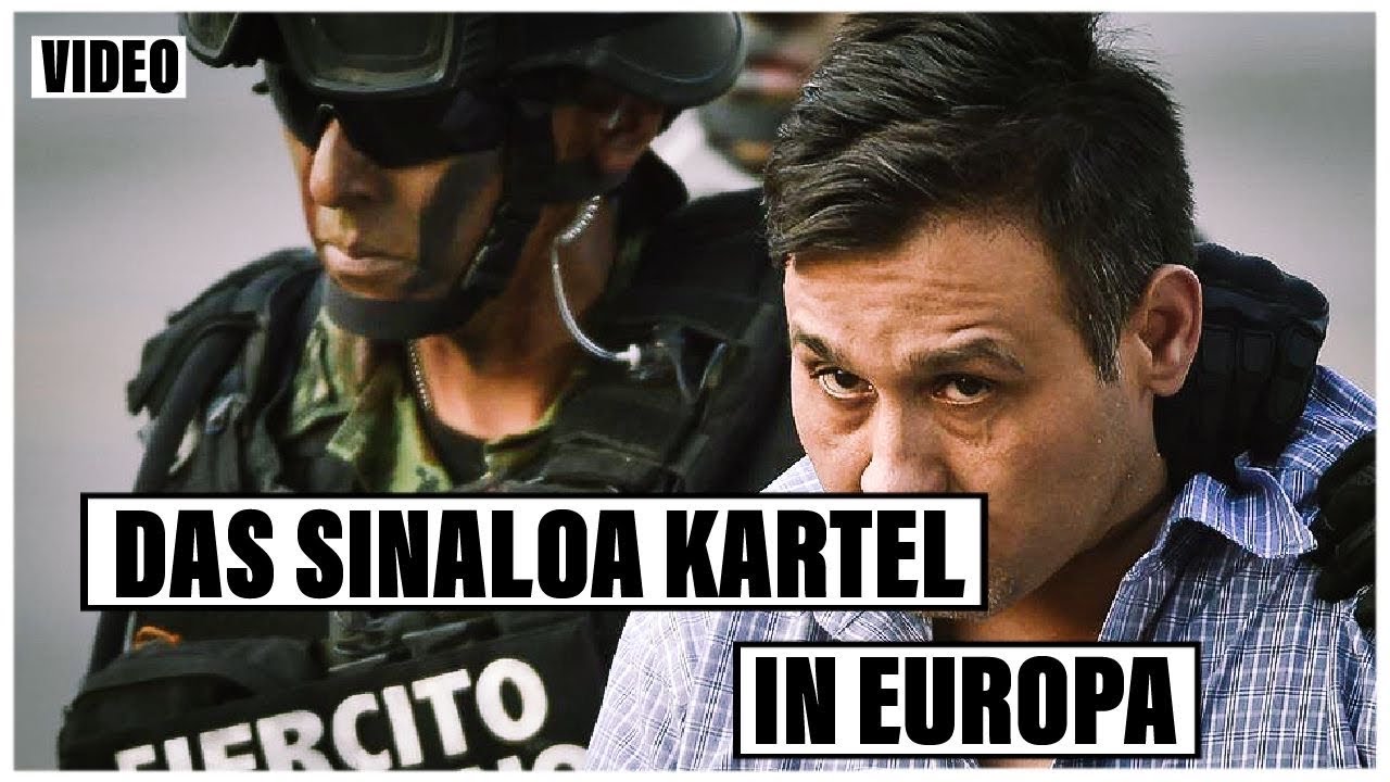 Das Sinaloa Kartell in Europa Story 21 YouTube