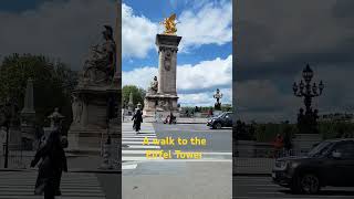 A walk th the Eiffel Tower (vacation time )