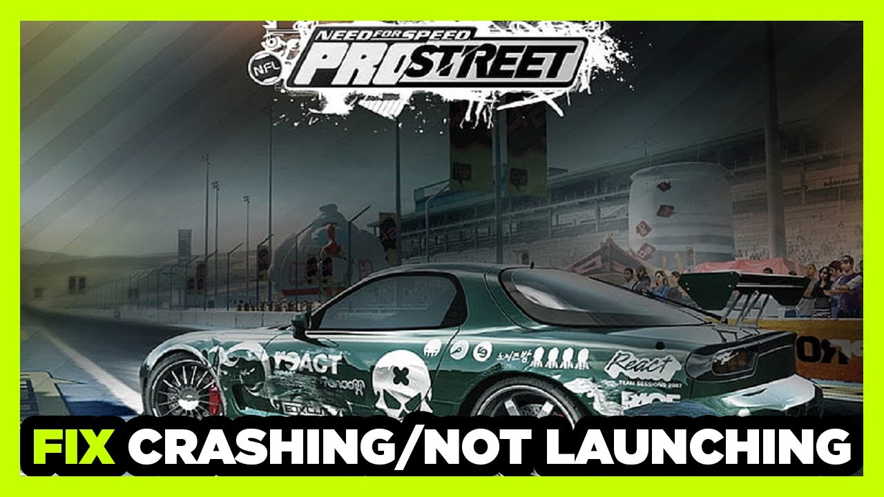 How to FIX Need for Speed ProStreet Crashing / Not Launching! - YouTube