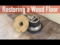Restoring a Wood Floor Restoring a Wood Floor