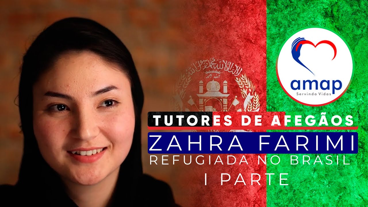 Zahra Karimi - Refugiada Afegã no Brasil - I Parte.