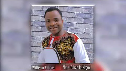 William Yilima-Nipe Tulizo la Moyo(Official Audio)