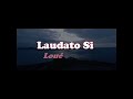 Laudato si lou soistu  inspir du cantique des cratures de st franoise dassise