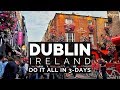 3 Days in DUBLIN Ireland | Top Things to Do