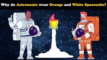 Why do Astronauts wear Orange and White Spacesuits? + more videos | #aumsum #education #children