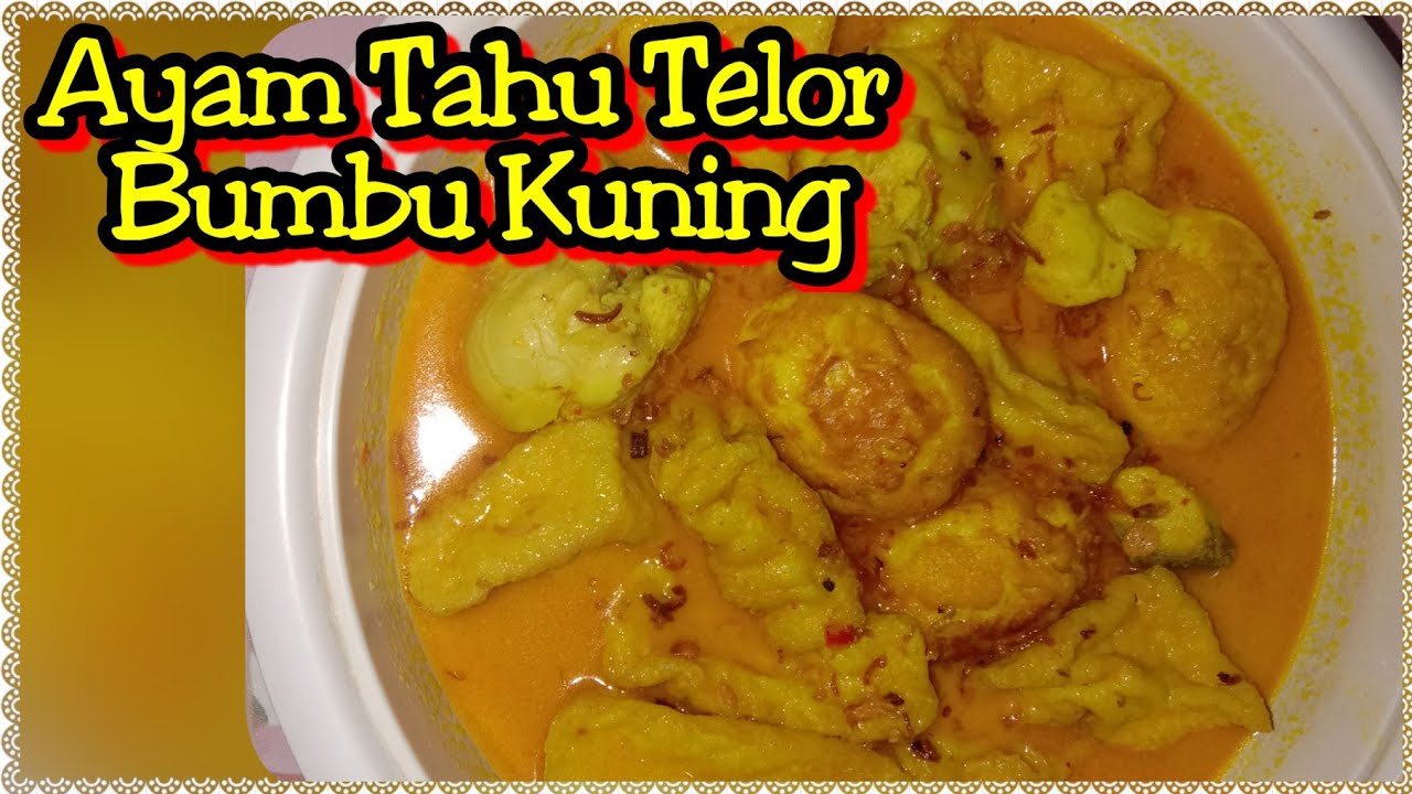 AYAM TAHU TELOR BUMBU KUNING - YouTube