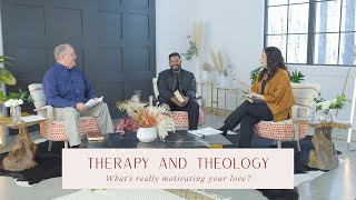 Therapy & Theology: What’s Really Motivating Your Love? screenshot 1