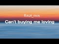 Rauf_Faik_-_ Lela Lela Lela (Lyrics) Can&#39;t buying me loving lyrics