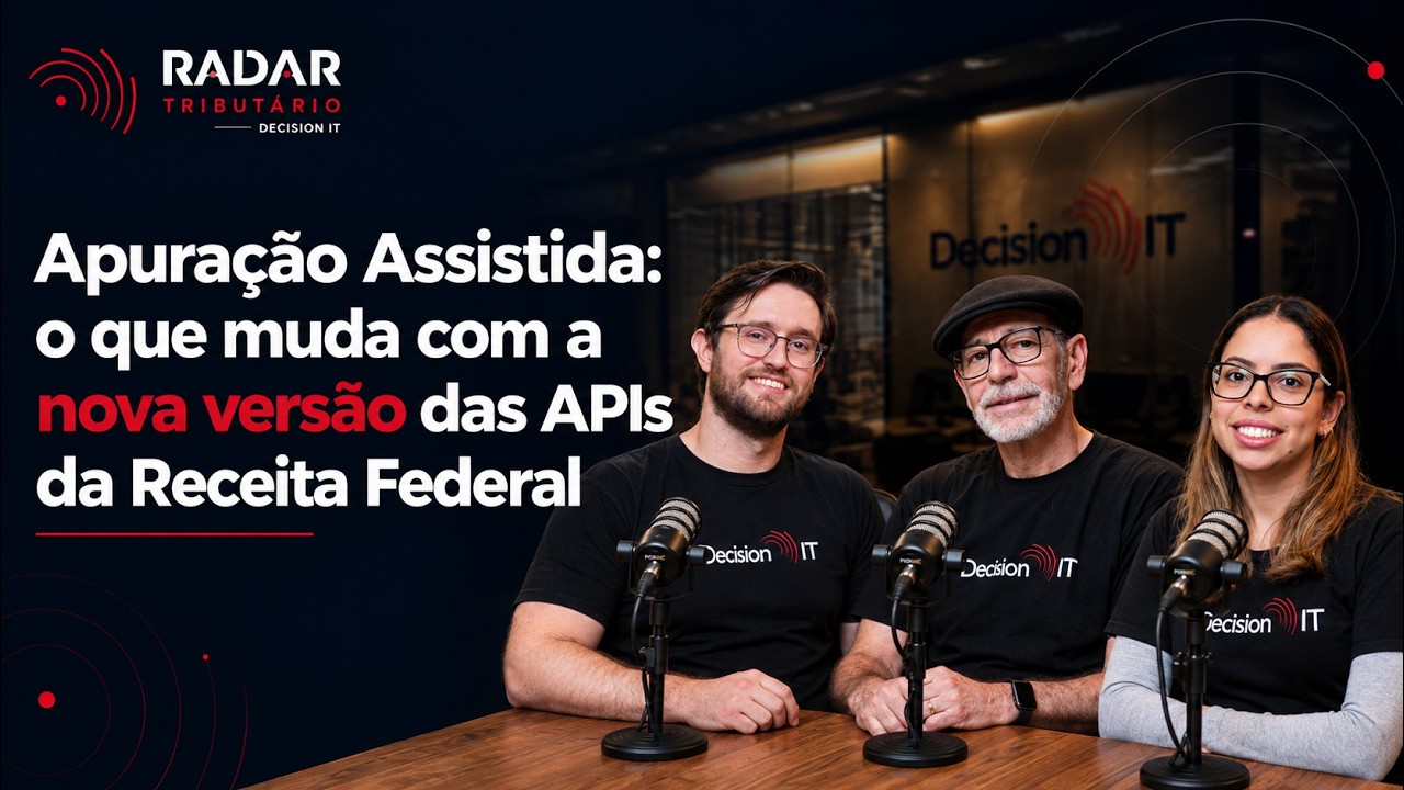 RADAR TRIBUTÁRIO |  Apuração Assistida: o que muda com a nova versão das APIs da Receita Federal