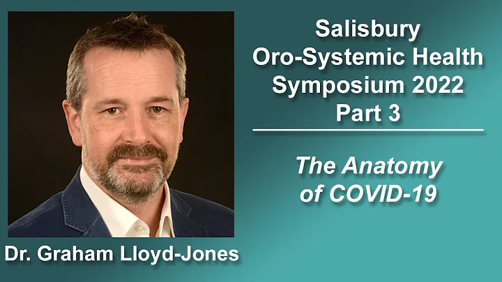 Oro-Systemic Health Symposium 2022  Part 3: Graham...