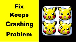 Fix Pokemon Shuffle App Keeps Crashing | Fix Pokemon Shuffle App Keeps Freezing | PSA 24 screenshot 4