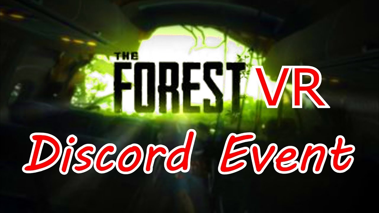 [virtual reality] The Forest discord event YouTube
