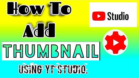 How to Add/Set Thumbnail In YouTube Videos 2021| Using YT Studio|by technical tahir 143|