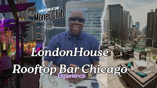 The Best of London House Chicago Rooftop Experience