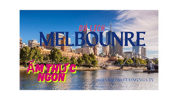 Du lịch  Melbourne 2025 : hành trình khám phá thành phố đáng sông nhất nước Úc !