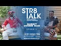 Str8Talk Ep.5  Doobie Man finally speaks- MTV, 25K, Abuse allegations, getting cancelled, Blaro