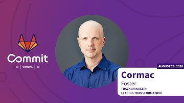 Commit Virtual 2020: Leading Transformation Track Intro with Cormac Foster