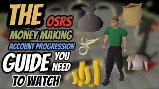 The OSRS Money Making/Account Progression Guide, You Need To Watch!