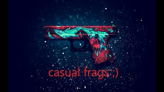 MY LUCKIEST CASUAL FRAGS (LMAO)