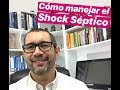 Como Manejar el Shock Séptico