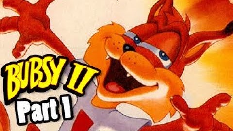 The Worst Bubsy Game - Bubsy 2 - Part 1/3 [VOD]