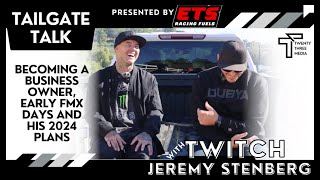 Tailgate Talk with Jeremy 'Twitch' Stenberg  012  Presented by ETS Fuel