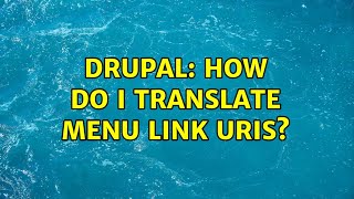 Drupal: How do I translate menu link URIs (5 Solutions!!)