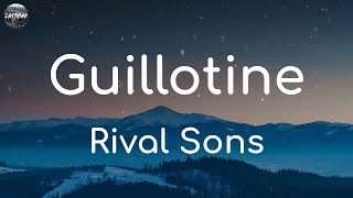 Rival Sons - Guillotine (Mix Lyrics) Inhaler, Creeper,...