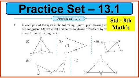 Practice set 13.1 class 8th math | class 8th maths Congruence of triangles Maharashtra state board