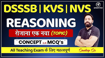 REASONING - VERBAL & NON VERBAL, LOGICAL for DSSSB | TEACHING EXAM | SANDEEP SIR | ADHYAYAN MANTRA |