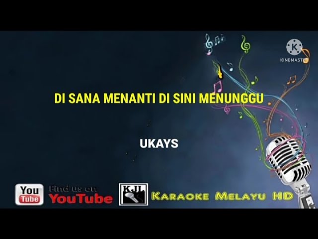 Di sana menanti di sini menunggu - Ukays  Karaoke tanpa vokal class=