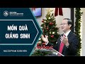Sứ Điệp Giáng Sinh | Món Quà Giáng Sinh | Mục sư Phạm Xuân Hiển